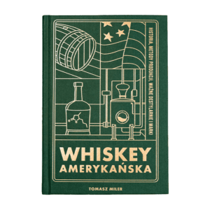 "Whiskey Amerykańska" Tomasz Miler